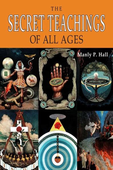 The Secret Teachings Of All Ages An Encyclopedic Outline Of Masonic