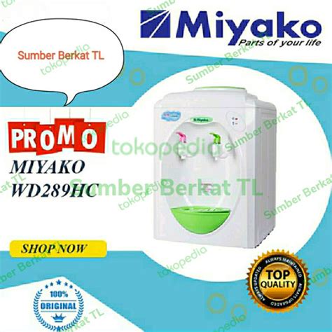 Jual Dispenser Air Miyako Wd Hc Original Panas Dingin Hot Cool