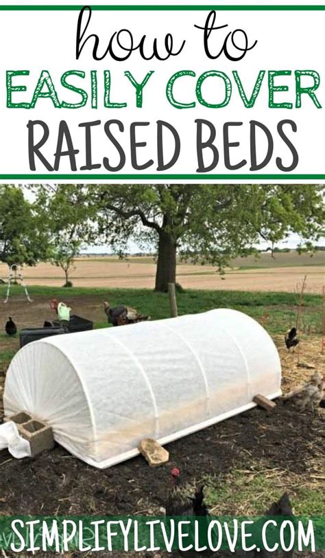 How To Cover A Raised Garden Bed To Extend Your Growing Season Simplify Live Love