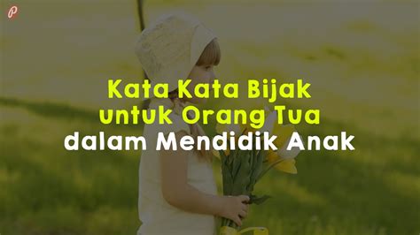 21 Kata Kata Motivasi Anak Untuk Orang Tua