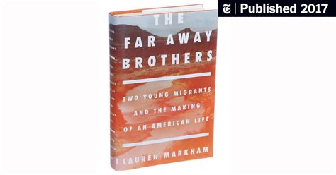 ‘the Far Away Brothers Breathes Vivid Life Into Immigration Issues