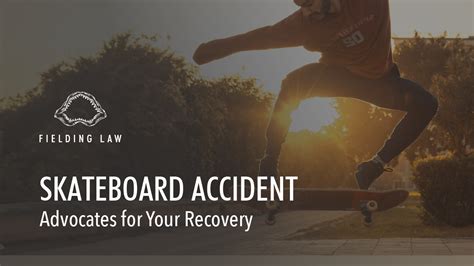 Skateboard Accident Lawyer Fielding Law Firm Apc