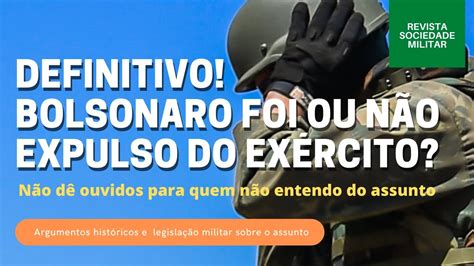 Bolsonaro FOI ou NÃO FOI expulso do Exército definitivo