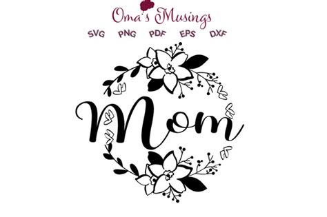 Mom Svg Mothers Day Svg Graphic By Omas Musings · Creative Fabrica