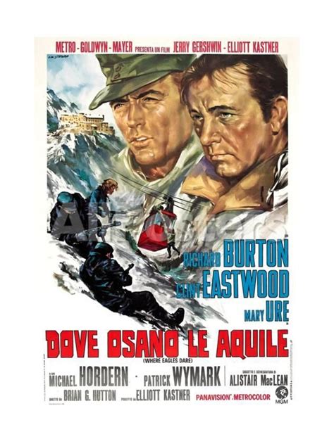 Where Eagles Dare Aka Dove Osano Le Aquile From Left Clint