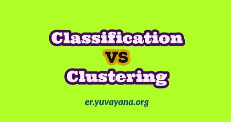 Difference Between Classification And Clustering In Machine Learning Engineer S Portal