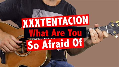 Xxxtentacion What Are You So Afraid Of Guitar Tutorial Free Tab