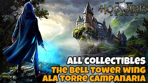 Hogwarts Legacy The Bell Tower Wing All Collectible Locations Ala