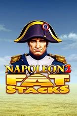 Napoleon 2 Fat Stacks Prova Adesso Online Slot Demo