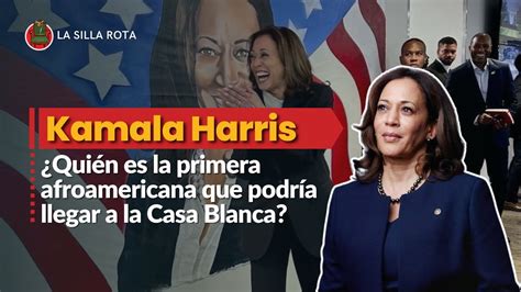 Qui N Es Kamala Harris La Primera Afroamericana Que Podr A Llegar A