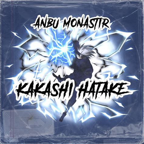 Kakashi Hatake Feat Animetrix Anbu Monastir Song Lyrics Music