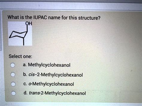 SOLVED What Is The IUPAC Name For This Structure OH Select One