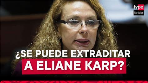 Eliane Karp ¿es Posible La ExtradiciÓn De La Ex Primera Dama Al Perú