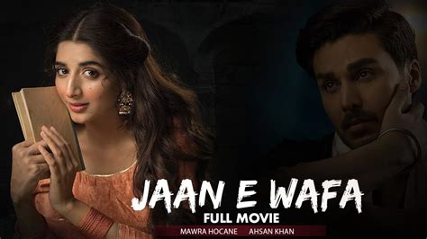 Jaan E Wafa جان وفا Full Movie Ahsan Khan And Urwa Hocane A