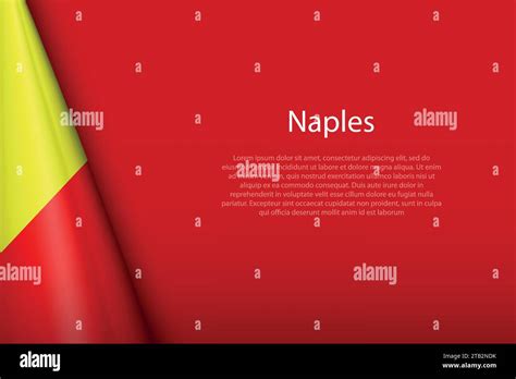 3d Flag Of Naples Is A City Of Italy Isolated On Background With