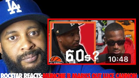 Rocstar Reacts Munchie B Clowns Luce Cannon On No Jumper Youtube