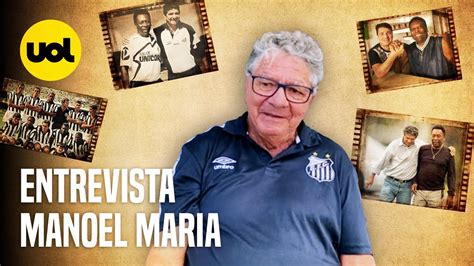 EX JOGADOR MANOEL MARIA RECORDA HISTÓRIAS MEMORÁVEIS PELÉ SEU