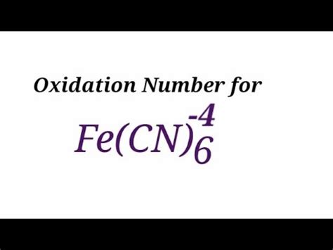 Oxidation Number For Fe CN 6 4 Oxidation State Of Ferrocyanide