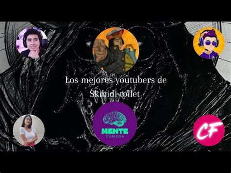 Los Mejores Youtubers De Skibidi Toilet Youtube