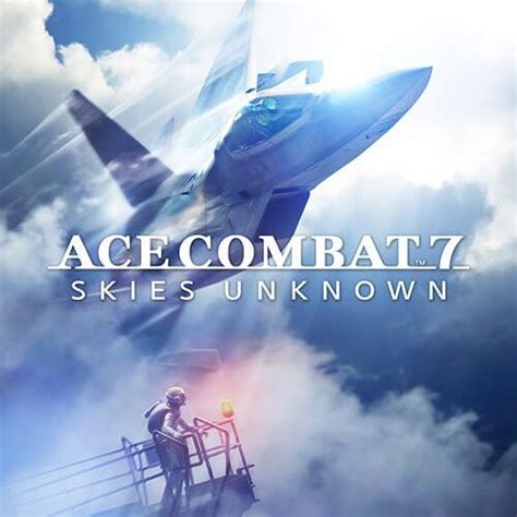 Stream Skies Unknown - Ace Combat 7 Original Soundtrack by Alien2 ...