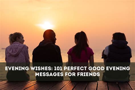 Evening Wishes 101 Perfect Good Evening Messages For Friends Love