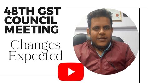 Th Gst Council Meeting Th December Changes Expected Youtube