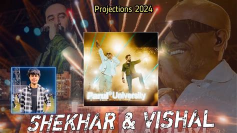 Shekhar Ravjiani And Vishal Dadlani Parul University Projections