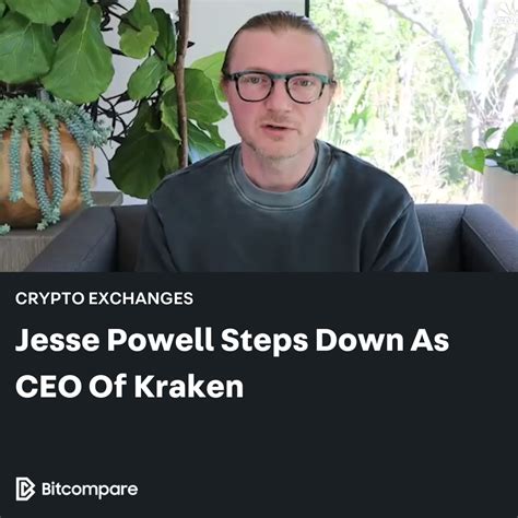 Jesse Powell Steps Down As CEO Of Kraken In 2022 Ceo Board Of