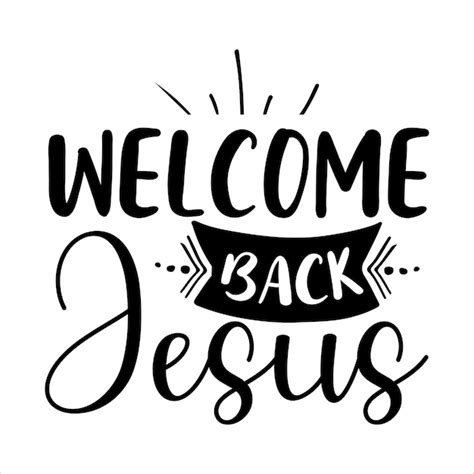 Premium Vector | Welcome Back Jesus