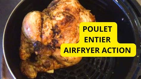 Poulet Entier Airfryer Action Je Vous Partage Ma Recette YouTube