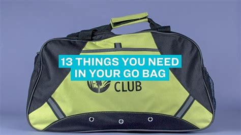 13 Things You Need In Your Go Bag YouTube