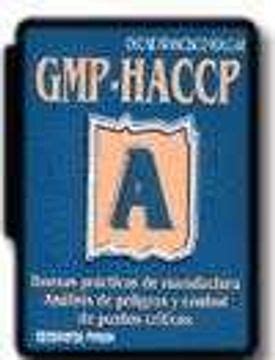 Libro Gmp Haccp Buenas Practicas De Manufactura Analisis De Peligros