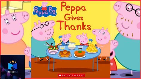 Peppa Pig Peppa Gives Thanks A Thanksgiving Story Read Aloud 🦃