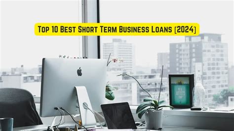 Top 10 Best Short Term Business Loans 2024 Finance In Usa