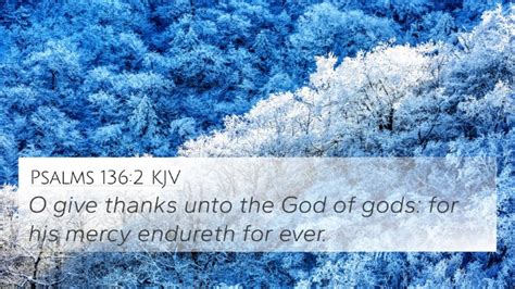 Psalms Kjv K Wallpaper O Give Thanks Unto The God Of Gods For