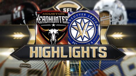 Highlights Sfl Season Week Houston Vancouver Youtube