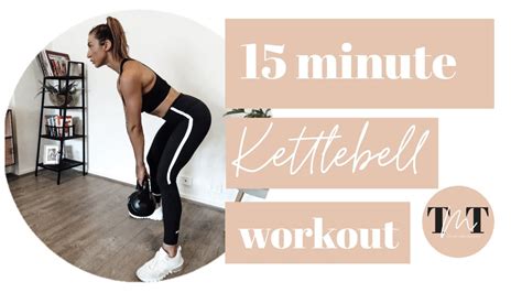 15 Minute Full Body Kettlebell Workout At Home Youtube