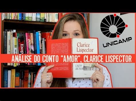 Conto Amor Clarice Lispector An Lise Unicamp Youtube