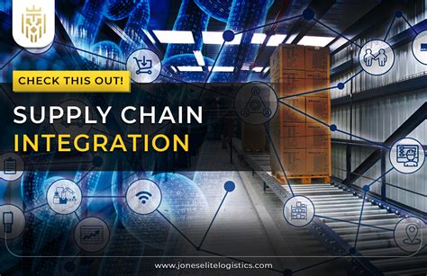 Supply Chain Integration Jones Elite Logistics