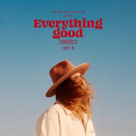 Jordan Feliz Everything Good Lyrics And Tracklist Genius