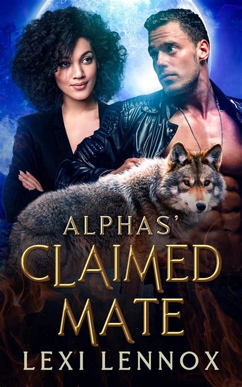 Amazon Alphas Claimed Mate A Fated Mate Wolf Shifter Romance