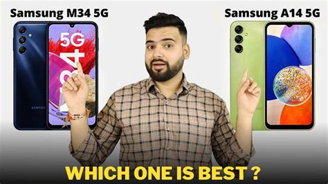 Samsung Galaxy M34 5g Vs Samsung Galaxy A14 5g Full Comparison Should I Invest For M34 5g