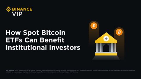 How Spot Bitcoin Etfs Can Benefit Institutional Investors