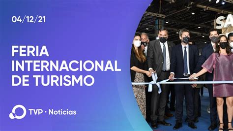 Arrancó La Feria Internacional De Turismo Youtube