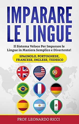 Imparare Le Lingue Il Sistema Veloce Per Imparare Le Lingue Straniere