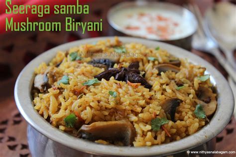 Seeraga Samba Mushroom Biryani Nithyas Nalabagam