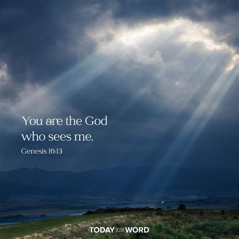 You Are The God Who Sees Me Genesis 16 13 Today In The Word Bible