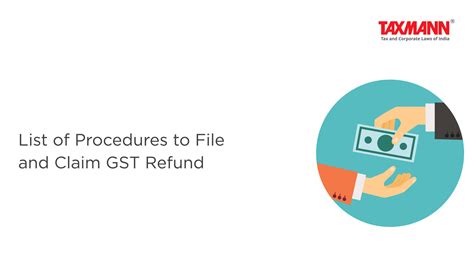 List Of Procedures To File And Claim Gst Refund Taxmann