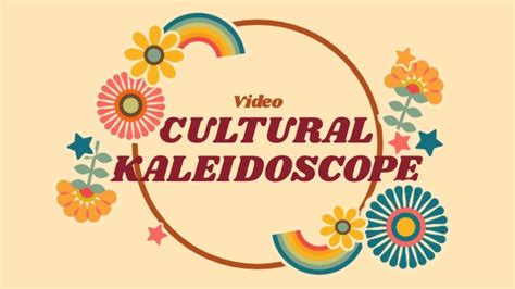 Cultural Kaleidoscope