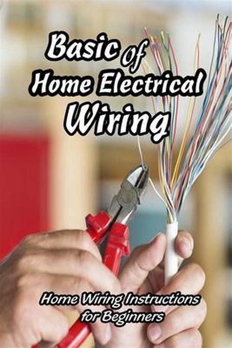 Basic Of Home Electrical Wiring Home Wiring Instructions For Beginners